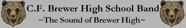 C.F. Brewer High School Band ~The Sound of Brewer High~